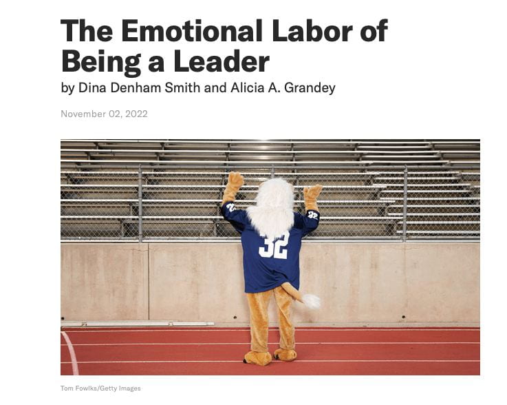 Harvard Business Review article on the emotional labor of being a leader